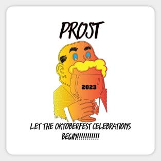 OKTOBERFEST: PROST – LET THE OKTOBERFEST CELEBRATIONS BEGIN!!!!! Sticker